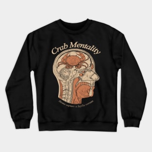 Crab Mentality Crewneck Sweatshirt